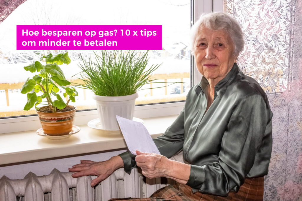 Hoe besparen op gas tips om minder te betalen